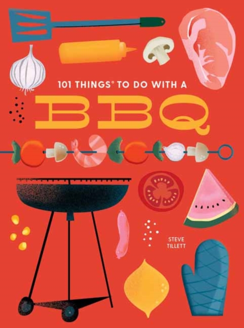 101 Things to Do With a BBQ : New Edition, Paperback / softback Book