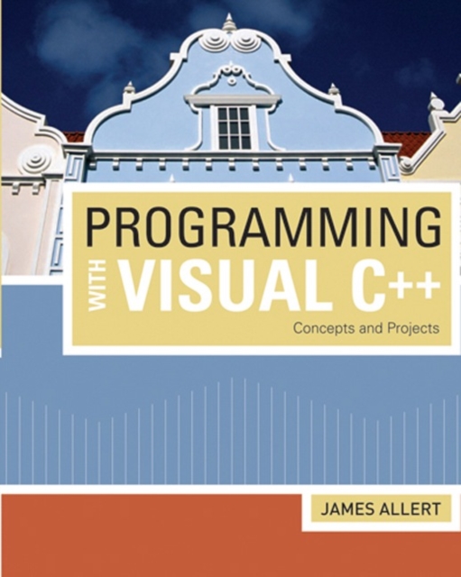 Programming with Visual C++: Concepts and Projects, Mixed media product Book