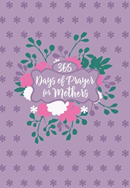 365 Days of Prayer for Mothers, Book Book