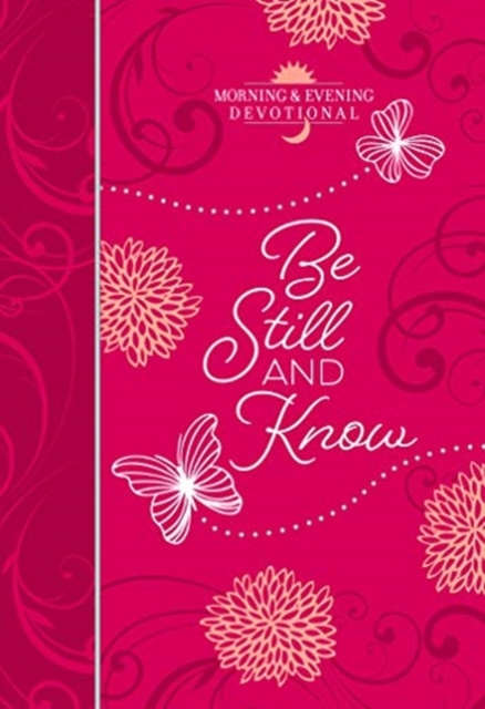 Be Still and Know: Morning and Evening Devotional, Book Book