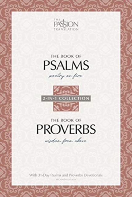 The Passion Translation: Psalms & Proverbs (2nd Edition), Paperback / softback Book