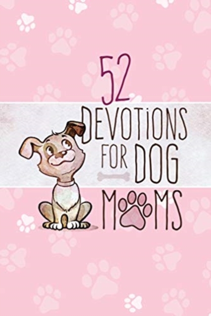 52 Devotions for Dog Moms, Hardback Book