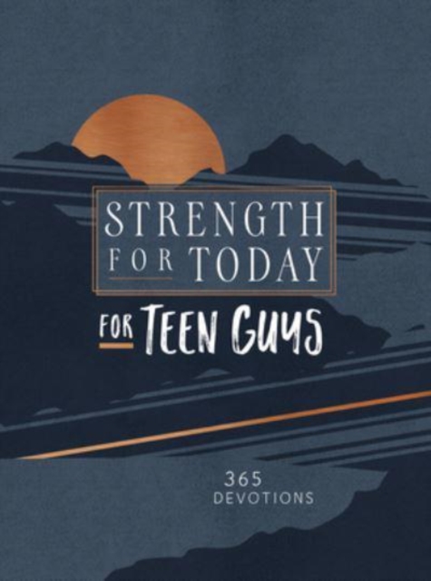 Strength for Today for Teen Guys : 365 Devotions, Leather / fine binding Book