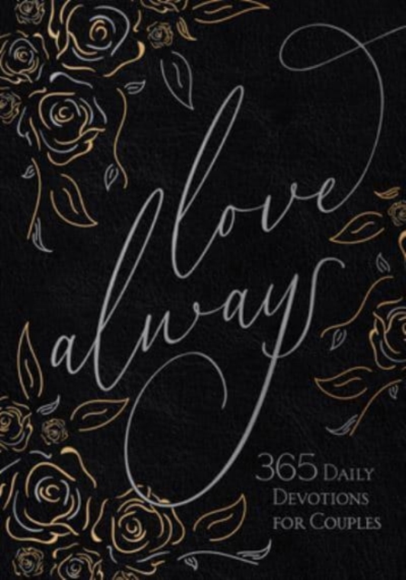 Love Always : 365 Daily Devotions for Couples, Leather / fine binding Book