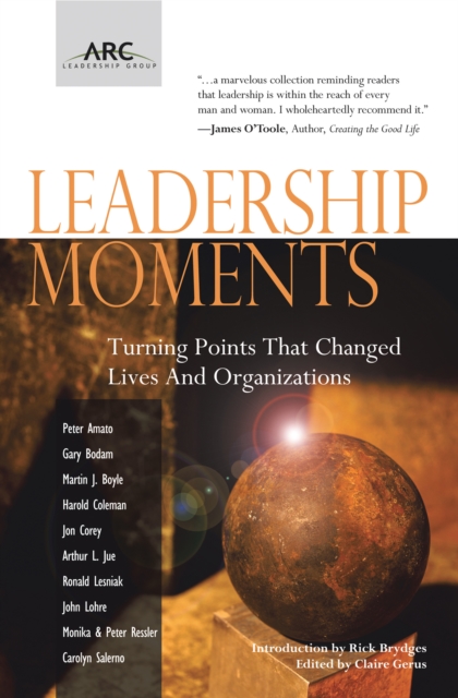 Leadership Moments : Turning Points That Changed Lives and Organizations, EPUB eBook