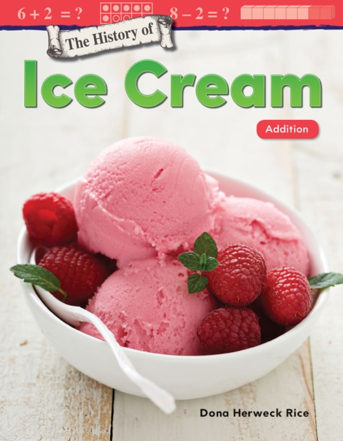 The History of Ice Cream : Addition Read-Along eBook, EPUB eBook