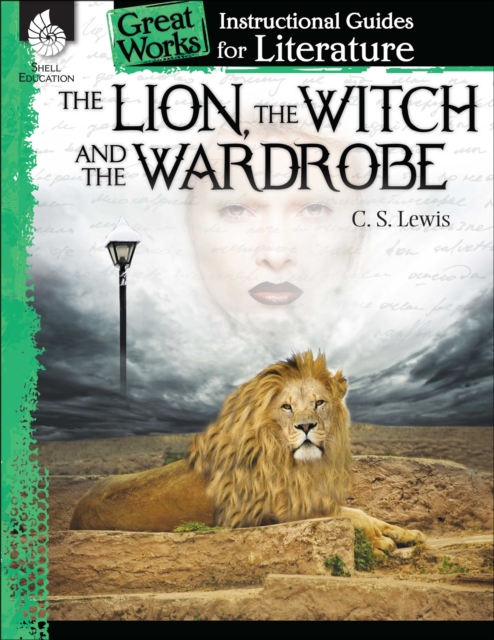 Lion, Witch and Wardrobe : An Instructional Guide for Literature, PDF eBook