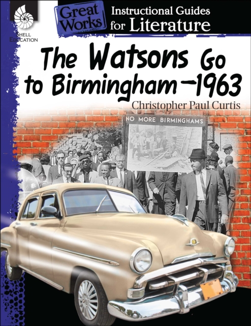 Watsons Go to Birmingham-1963 : An Instructional Guide for Literature, PDF eBook