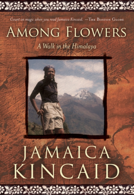 Among Flowers : A Walk in the Himalaya, Paperback Book