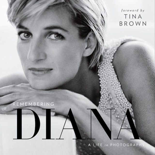 Remembering Diana: A Life in Photographs, Hardback Book