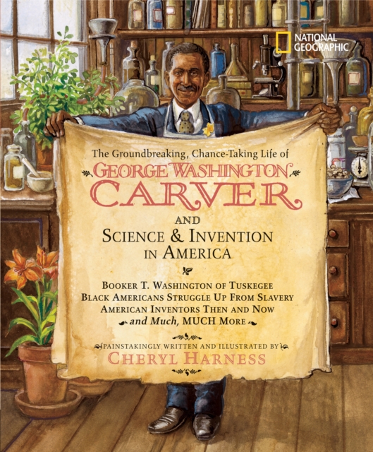 The Groundbreaking, Chance-taking Life of George Washington Carver and Science and Invention in America, Hardback Book