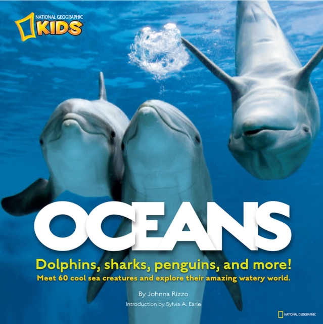 Oceans : Dolphins, Sharks, Penguins, and More!, Hardback Book