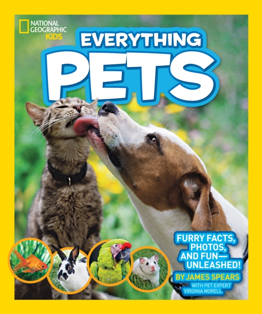 Everything Pets : Furry Facts, Photos, and Fun-Unleashed!, Paperback / softback Book