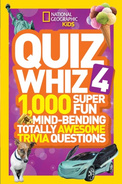 Quiz Whiz 4 : 1,000 Super Fun Mind-Bending Totally Awesome Trivia Questions, Paperback / softback Book
