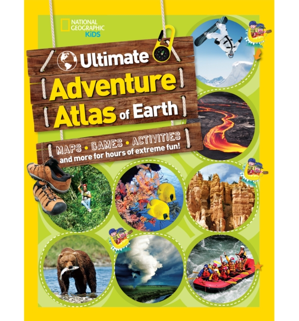 The Ultimate Adventure Atlas of Earth : Maps, Games, Activities, and More for Hours of Extreme Fun!, Paperback / softback Book