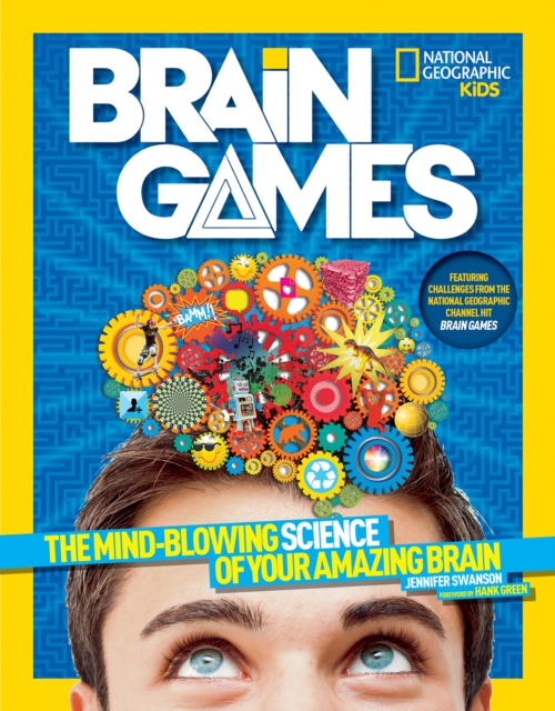 Brain Games : The Mind-Blowing Science of Your Amazing Brain, Paperback / softback Book