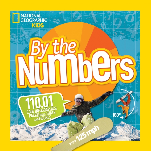 By the Numbers : 110.01 Cool Infographics Packed with Stats and Figures, Paperback / softback Book