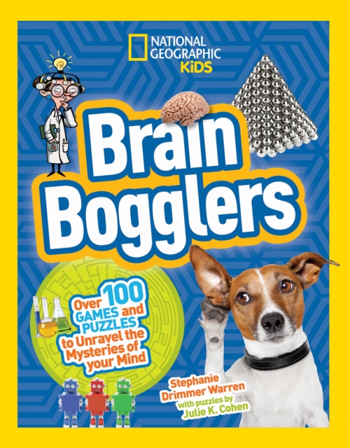Brain Bogglers : Over 100 Games and Puzzles to Reveal the Mysteries of Your Mind, Paperback / softback Book