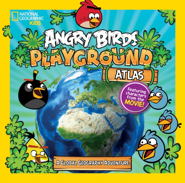 Angry Birds Playground: Atlas : A Global Geography Adventure, Paperback / softback Book
