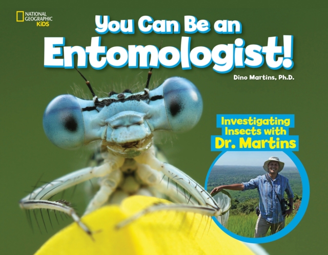 You Can Be an Entomologist : Investigating Insects, Hardback Book