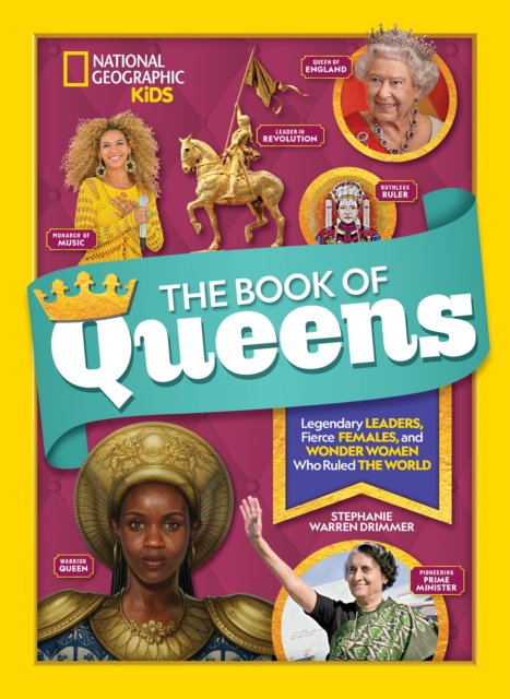 The Book of Queens : Legendary Leaders, Fierce Females, and More Wonder Women Who Ruled the World, Hardback Book