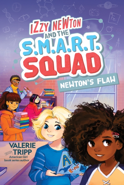 Izzy Newton and the S.M.A.R.T. Squad: Newton's Flaw (Book 2), Hardback Book