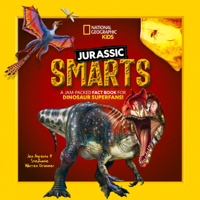 Jurassic Smarts : A jam-packed fact book for dinosaur superfans!, Paperback / softback Book