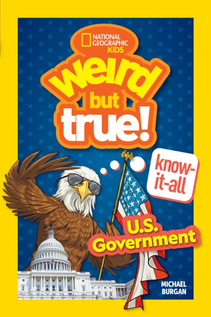 Weird But True! Know-It-All: U.S. Government, Paperback / softback Book