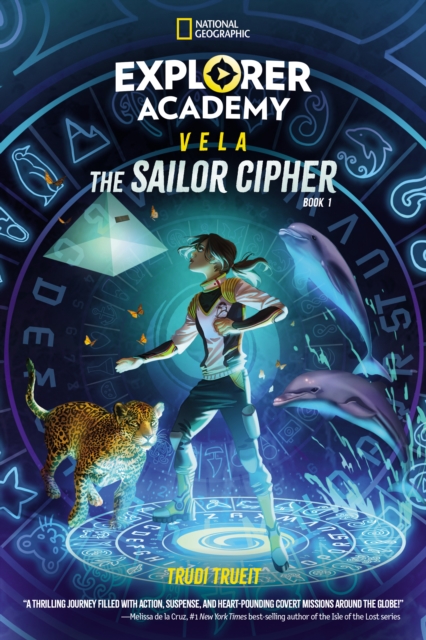 Explorer Academy Vela: The Sailor Cipher (Book 1), Paperback / softback Book