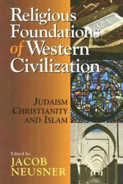 Religious Foundations of Western Civilization : Judaism, Christianity, and Islam, EPUB eBook
