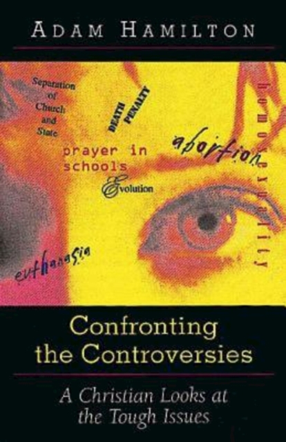 Confronting the Controversies : A Christian Responds to the Tough Issues, EPUB eBook
