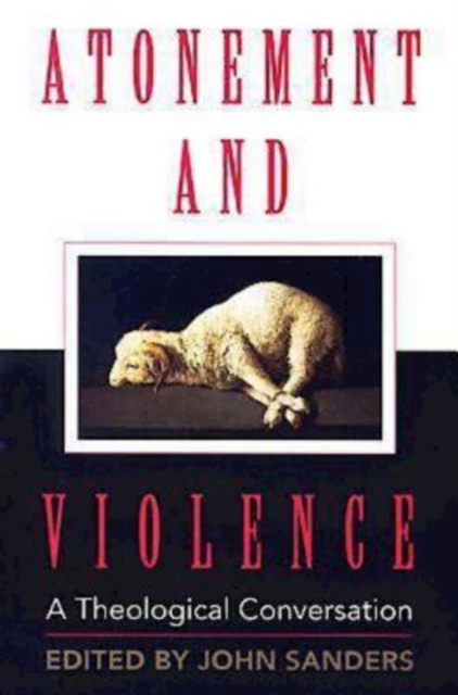 Atonement and Violence : A Theological Conversation, EPUB eBook