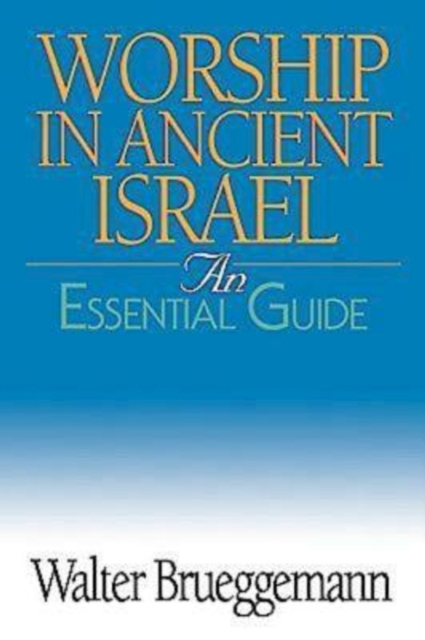 Worship in Ancient Israel : An Essential Guide, EPUB eBook