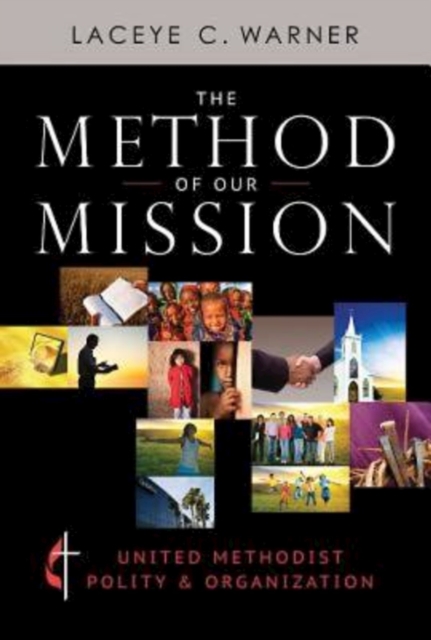 The Method of Our Mission : United Methodist Polity & Organization, EPUB eBook