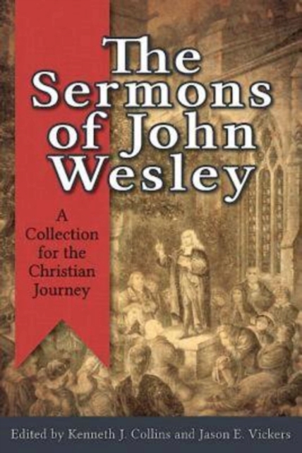 The Sermons of John Wesley : A Collection for the Christian Journey, EPUB eBook