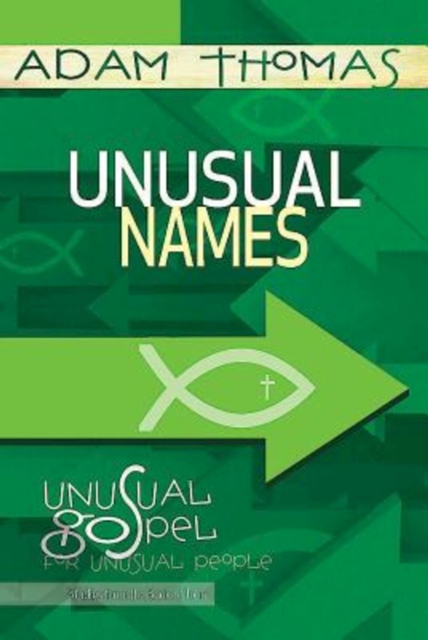 Unusual Names Personal Reflection Guide : Unusual Gospel for Unusual People - Studies from the Book of John, EPUB eBook