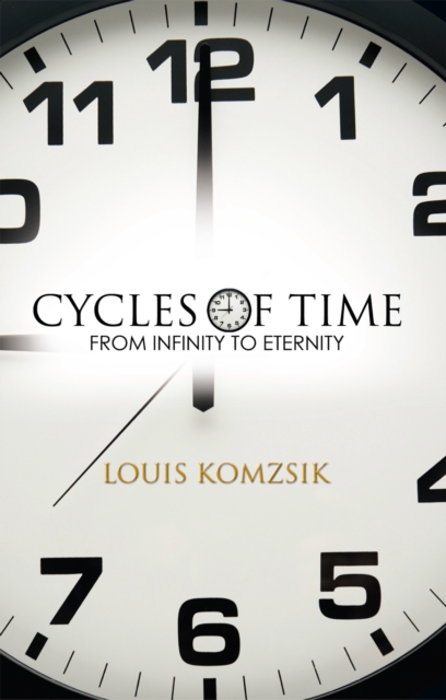 Cycles of Time : From Infinity to Eternity, EPUB eBook