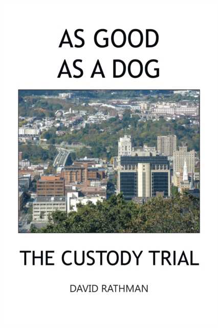 As Good as a Dog : The Custody Trial, EPUB eBook