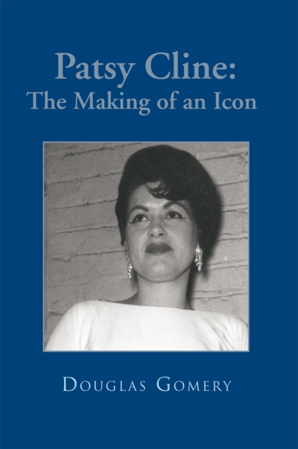 Patsy Cline: the Making of an Icon, EPUB eBook