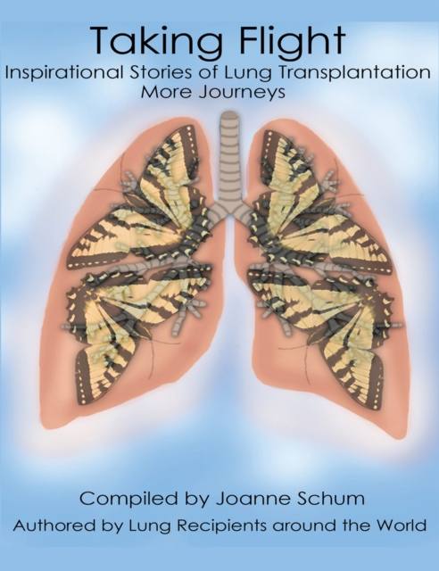 Taking Flight: Inspirational Stories of Lung Transplantation More Journeys, EPUB eBook