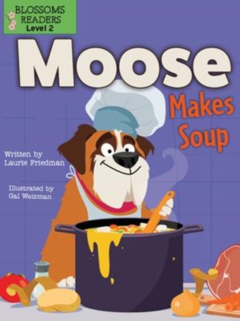 Moose Makes Soup, Paperback / softback Book