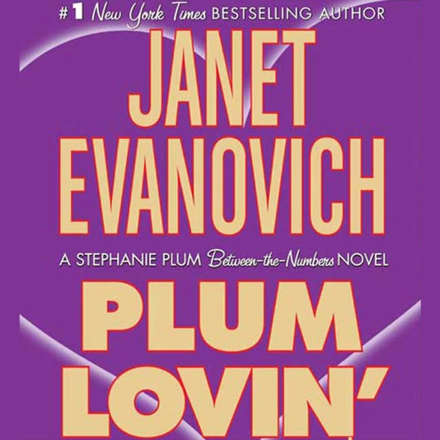 Plum Lovin' : A Stephanie Plum Between the Numbers Novel, eAudiobook MP3 eaudioBook