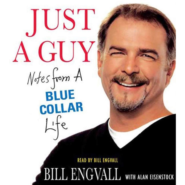 Just a Guy : Notes from a Blue Collar Life, eAudiobook MP3 eaudioBook