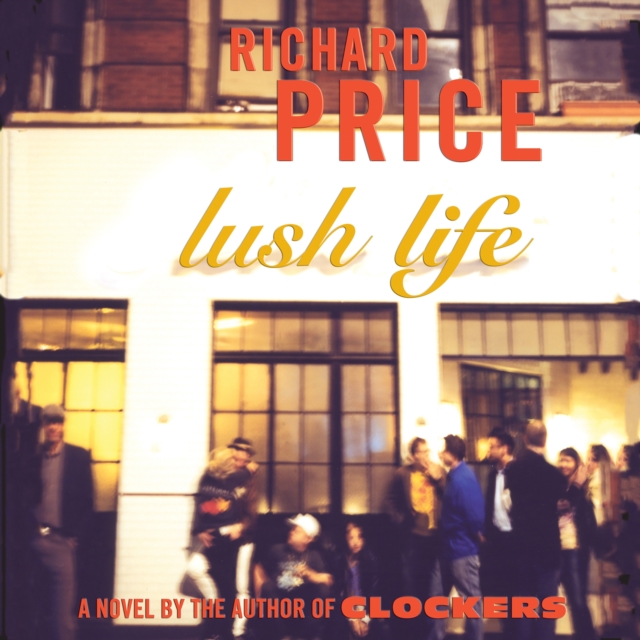 Lush Life : A Novel, eAudiobook MP3 eaudioBook