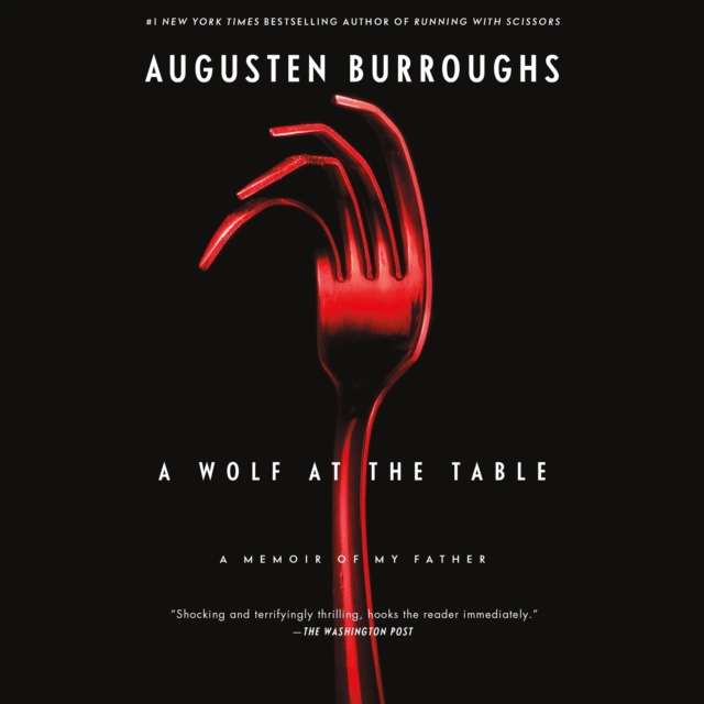 A Wolf at the Table : A Memoir of My Father, eAudiobook MP3 eaudioBook