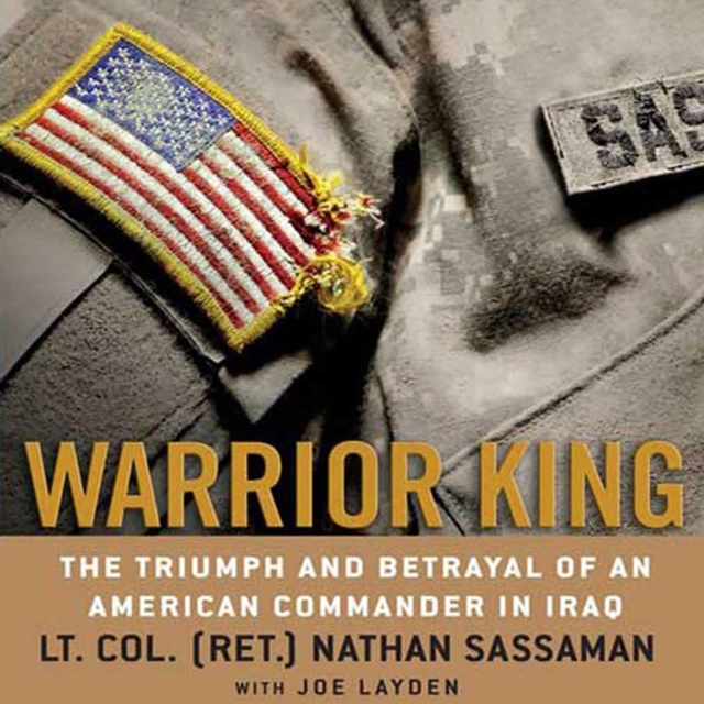 Warrior King : The Triumph and Betrayal of an American Commander in Iraq, eAudiobook MP3 eaudioBook
