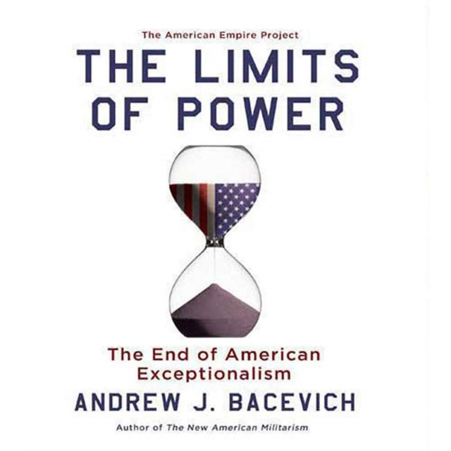 The Limits of Power : The End of American Exceptionalism, eAudiobook MP3 eaudioBook