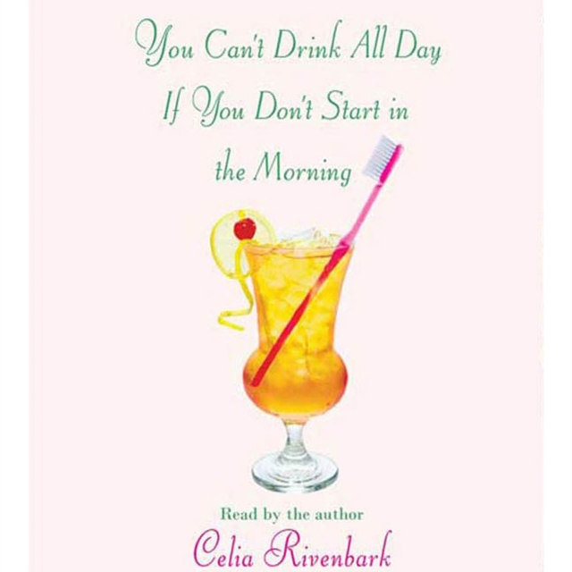 You Can't Drink All Day If You Don't Start in the Morning, eAudiobook MP3 eaudioBook