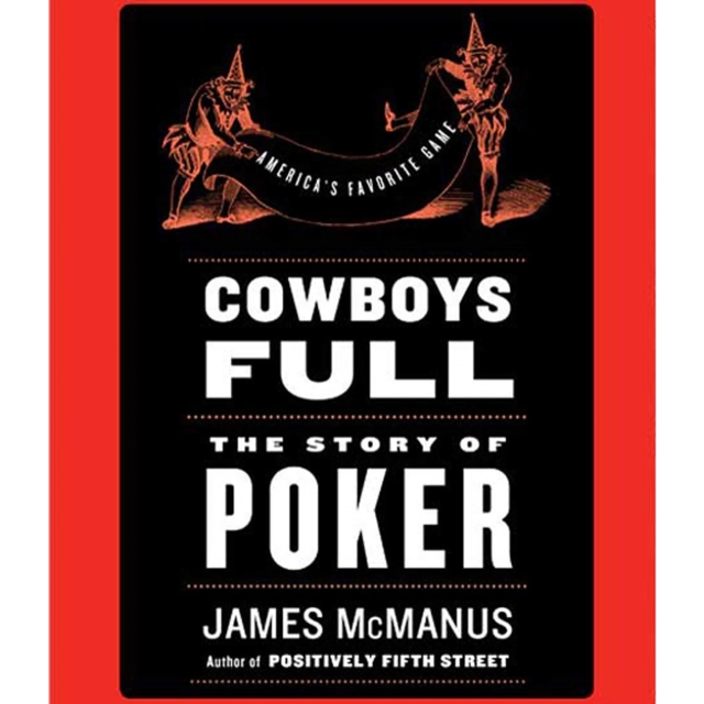 Cowboys Full : The Story of Poker, eAudiobook MP3 eaudioBook