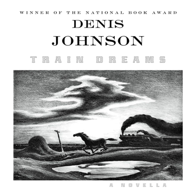 Train Dreams : A Novella, eAudiobook MP3 eaudioBook